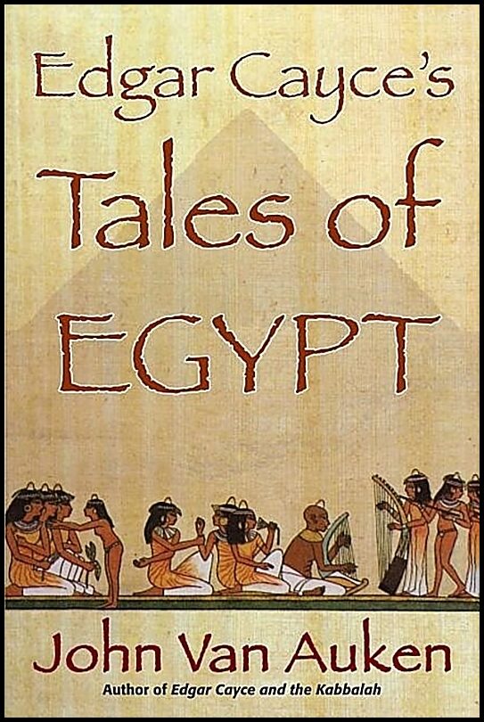 Van Auken John | Edgar Cayce's Tales Of Egypt