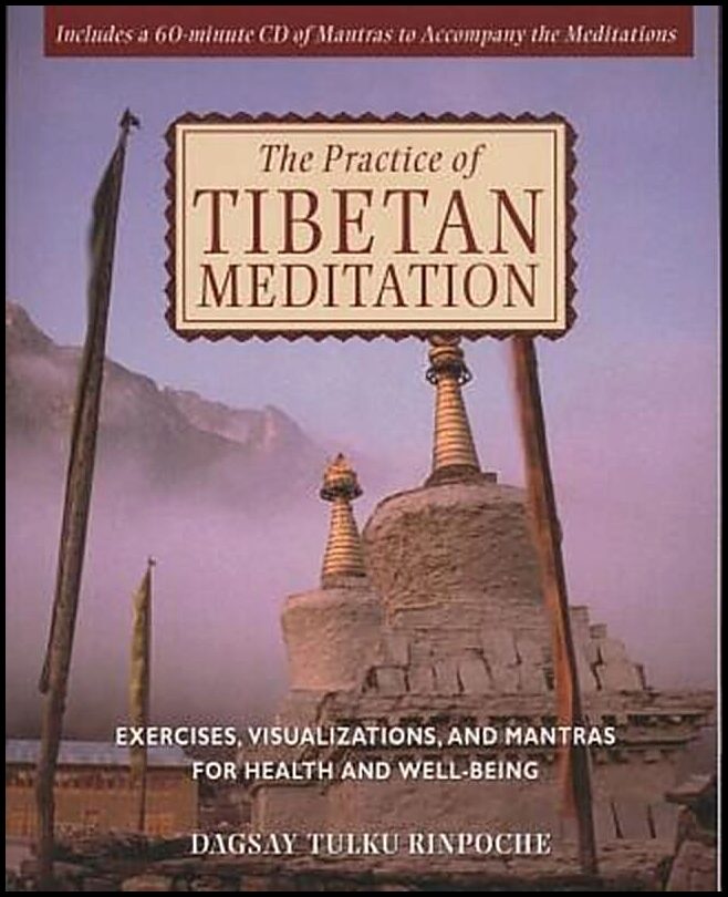Dagsay Tulku Rinpoche | Practice Of Tibetan Meditation : Exercises, Visualizations & Mantras... (W/Mantra Cd) (O)
