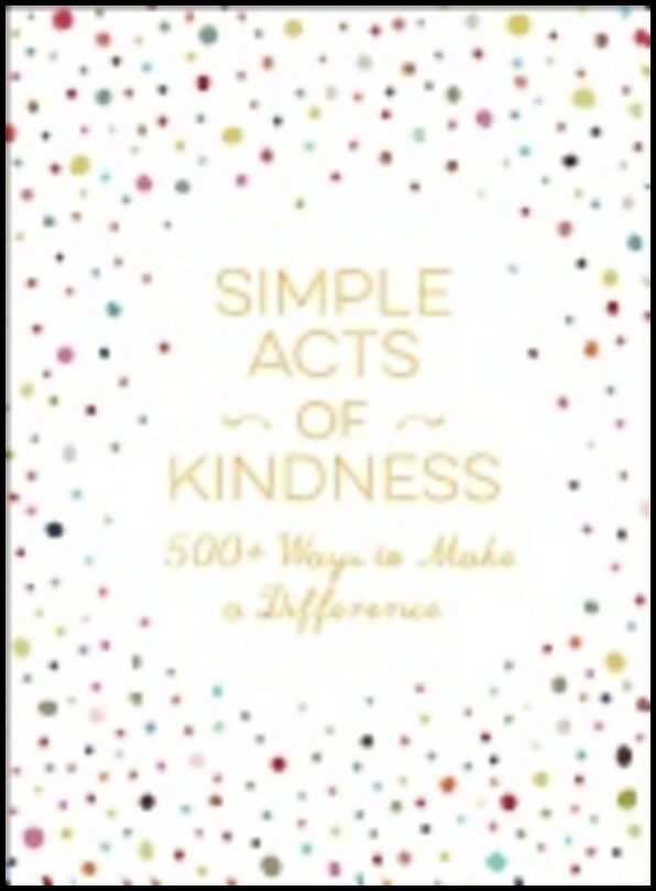 Adams Media | Simple acts of kindness : 500+ ways to make a difference