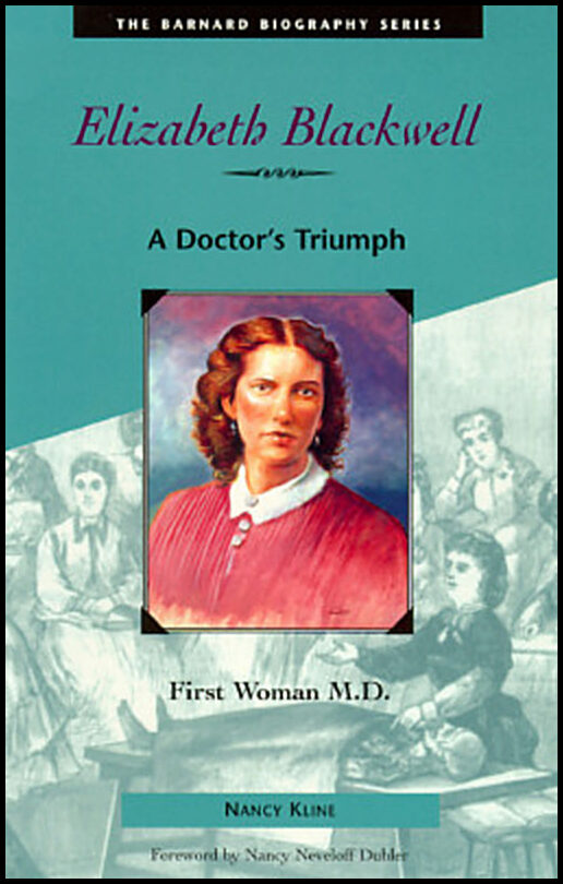 Kline, Nancy | Elizabeth Blackwell : A Doctor's Triumph