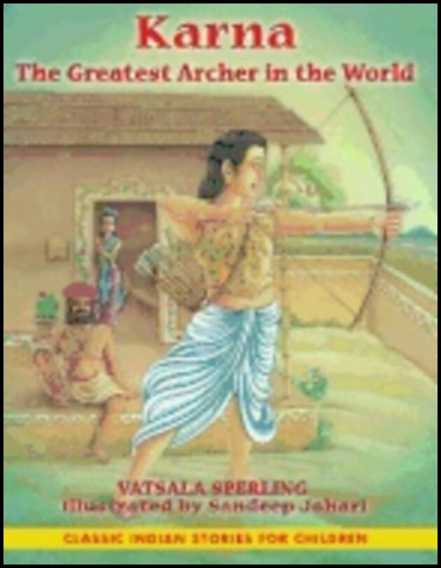 Vatsala Sperling | Karna : The Greatest Archer in the World