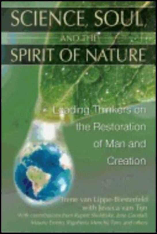 Irene van Lippe-Biesterfeld with Jessica van Tijn | Science Soul And The Spirit Of Nature : Leading Thinkers on the Rest...