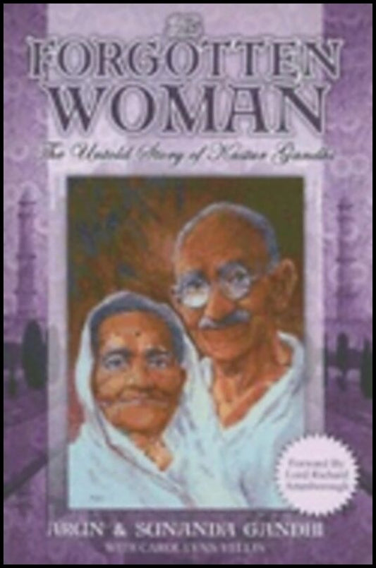 Arun & Sunanda Gandhi | Forgotten Woman : The Untold Story of Kastur Gandhi