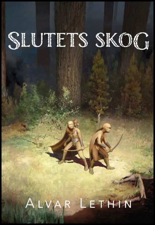 Lethin, Alvar | Slutets Skog