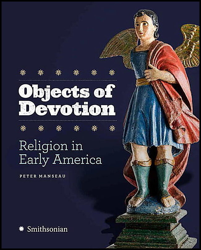 Peter Manseau | Objects Of Devotion