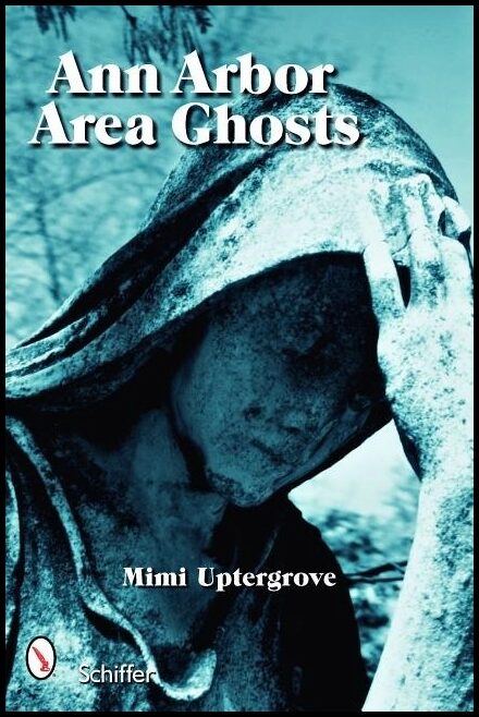 Mimi Uptergrove | Ann Arbor Area Ghosts