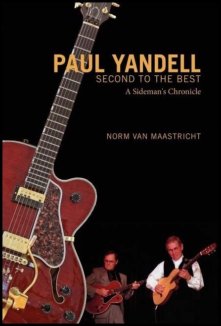 Van Maastricht, Norm | Paul yandell, second to the best : A sidemans chronicle