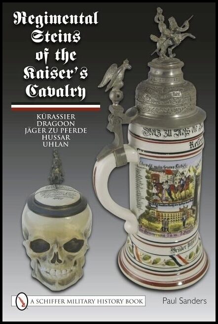 Paul Sanders | Regimental Steins Of The Kaiser’s Cavalry