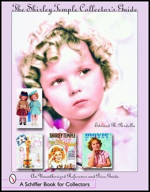 Edward R. Pardella | The Shirley Temple Collector's Guide