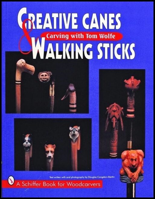 Wolfe, Tom | Creative canes and walking sticks