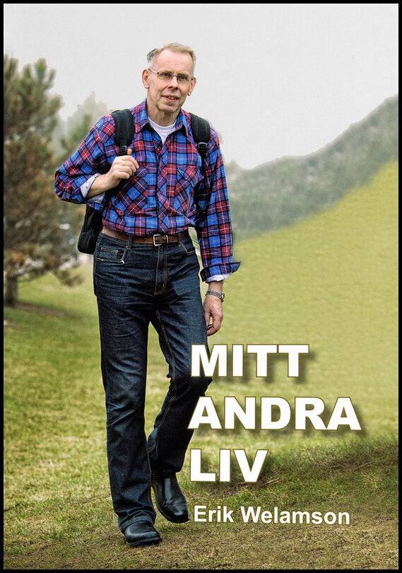 Welamson, Erik | Mitt andra liv