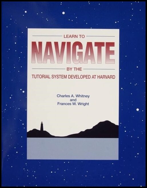 Charles A. Whitney | Learn To Navigate By The Tutorial System Developed At Harvar