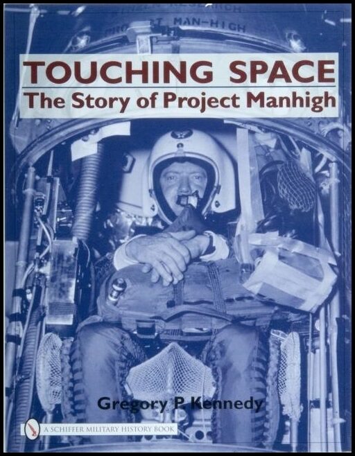 Gregory P. Kennedy | Touching Space : The Story of Project Manhigh