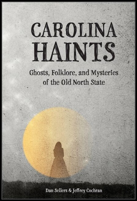 Dan Sellers - Jeffrey Cochran | Carolina Haints