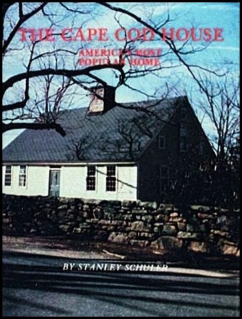 Stanley Schuler | The Cape Cod House