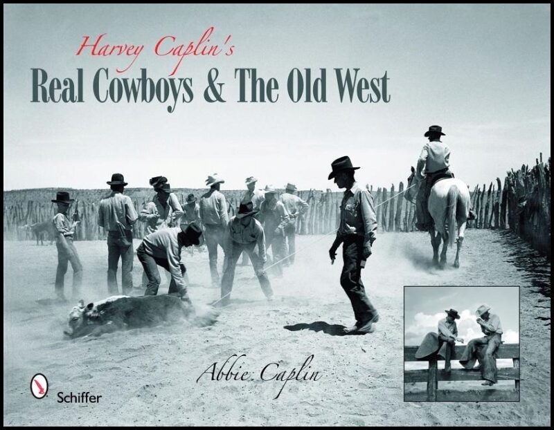 Caplin, Abbie | Harvey caplins real cowboys & the old west : And the old west