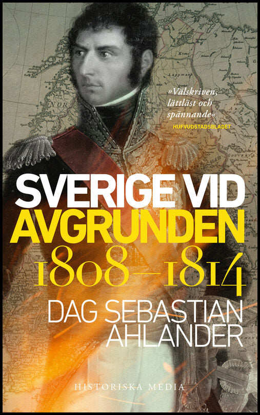 Ahlander, Dag Sebastian | Sverige vid avgrunden 1808-1814