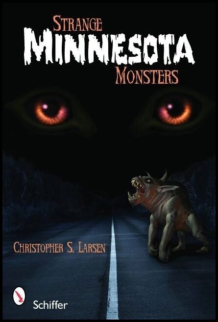 Christopher S. Larsen | Strange Minnesota Monsters
