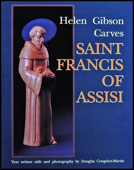 Helen Gibson | Helen Gibson Carves Saint Francis Of Assisi
