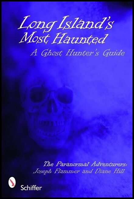 Hill, Diane | Long islands most haunted : A ghost hunters guide