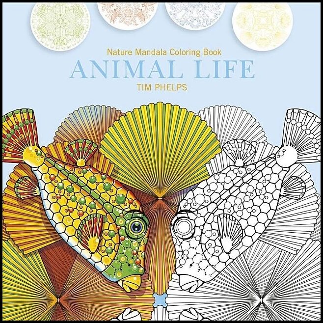 Phelps, Timothy | Animal life : Nature mandala coloring book