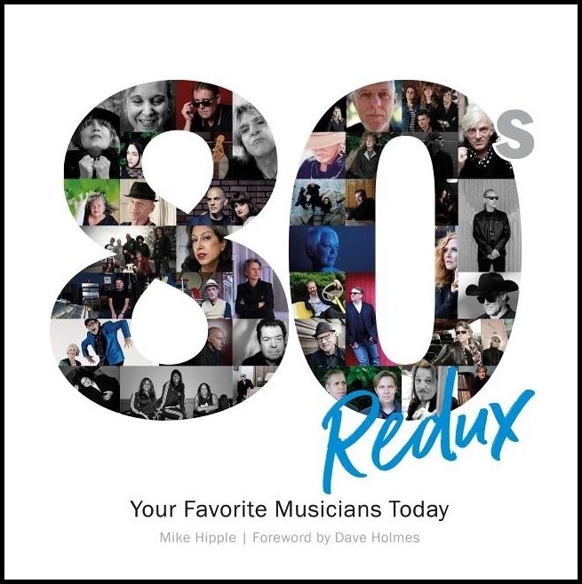 Mike Hipple - Dave Holmes | 80s Redux : Your Favorite Musicians Today