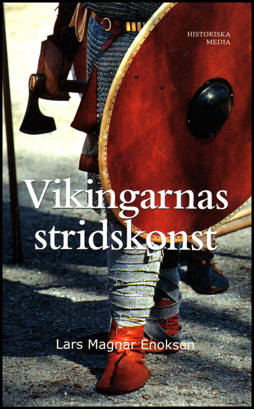 Enoksen, Lars Magnar | Vikingarnas stridskonst