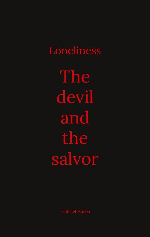 Hasbo, Gabriel | Loneliness : The devil and the salvor