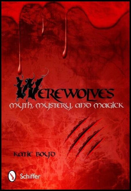 Boyd, Katie | Werewolves : Myth, mystery, and magick