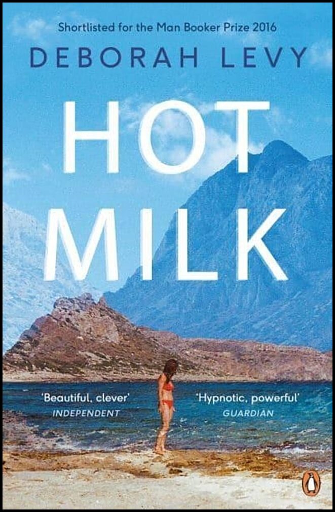 Levy, Deborah | Hot Milk