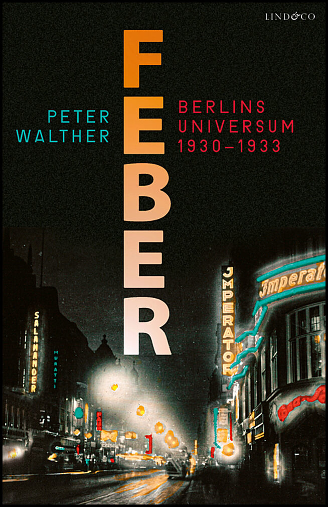 Walther, Peter | Feber : Berlins universum 1930-1933