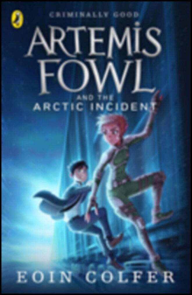 Colfer, Eoin | Artemis Fowl and the Arctic Incident