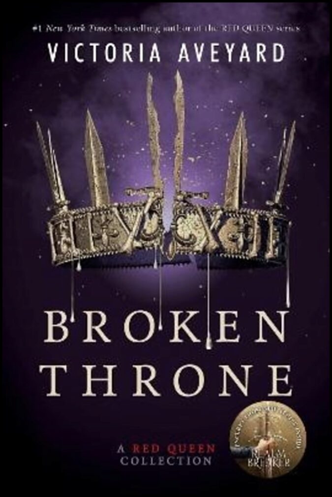 Aveyard, Victoria | Broken Throne : A Red Queen Collection