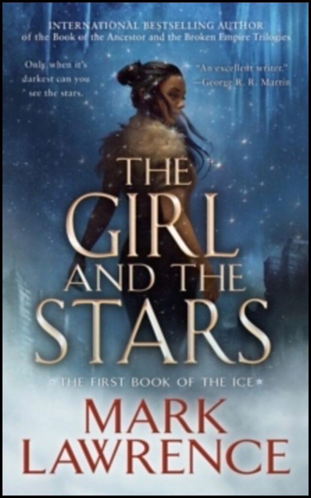 Lawrence, Mark | The Girl and the Stars