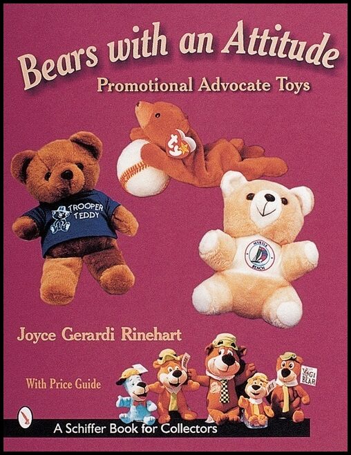Joyce Gerardi Rinehart | Bears With An Attitude : Promotional Advocate Toys