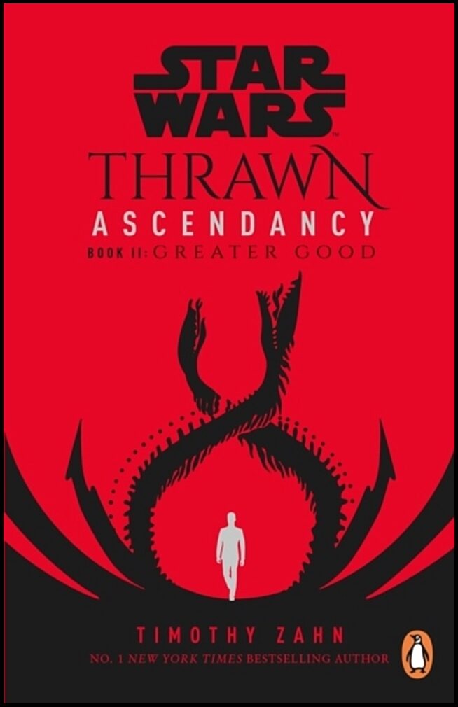 Zahn, Timothy | Star Wars : Thrawn Ascendancy - (Book 2: Greater Good)