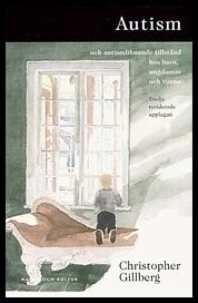 Gillberg, Christopher | Autism och autismliknande tillstånd hos barn, ungdomar och vuxna