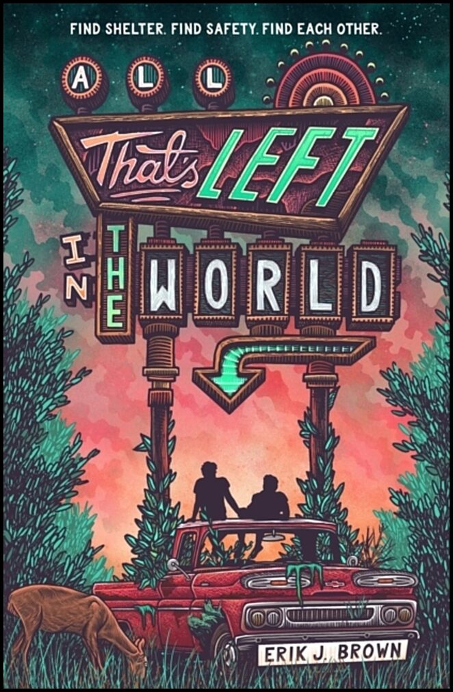Brown, Erik J. | All That's Left in the World