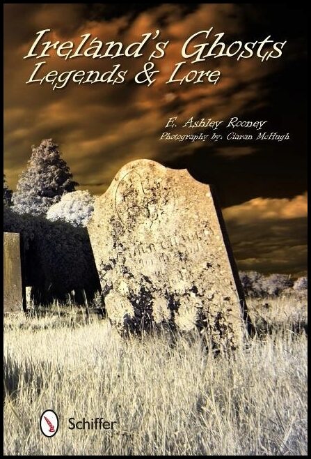 E. Ashley Rooney | Ireland's Ghosts, Legends, And Lore