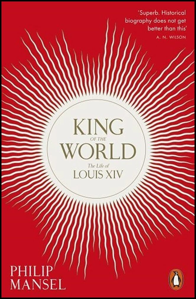 Mansel, Philip | King of the World