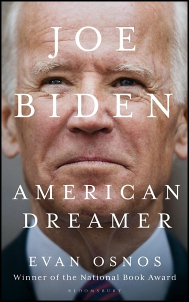 Osnos, Evan | Joe Biden : American Dreamer
