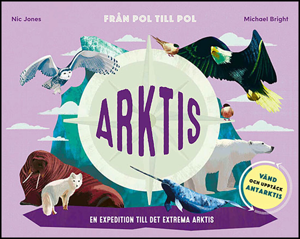 Bright, Michael | Från pol till pol Arktis / Antarktis