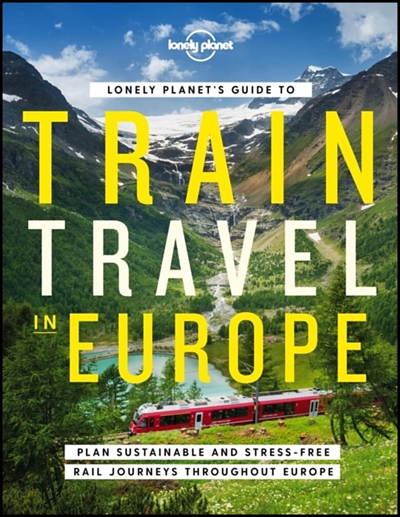 Lonely Planet | Lonely Planet's Guide to Train Travel in Europe