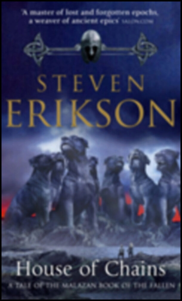 Erikson, Steven | House of chains