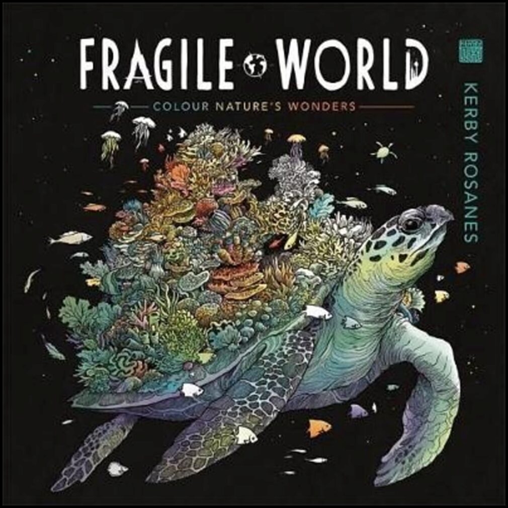 Rosanes, Kerby | Fragile World : Colour Natures Wonders