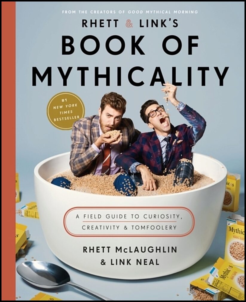 McLaughlin, Rhett | Rhett & Link's Book of Mythicality