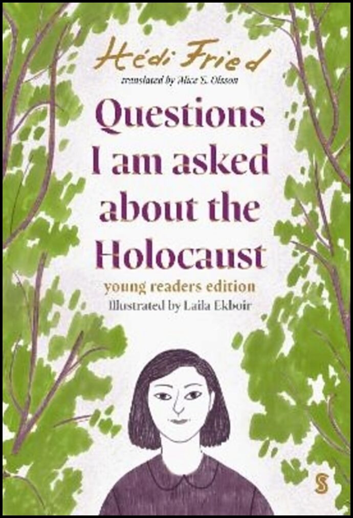 Fried, Hedi | Questions I Am Asked About The Holocaust