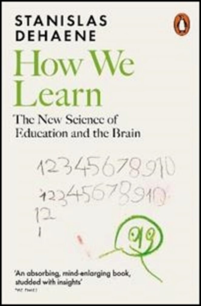Dehaene, Stanislas | How We Learn : The New Science of Education and the Brain