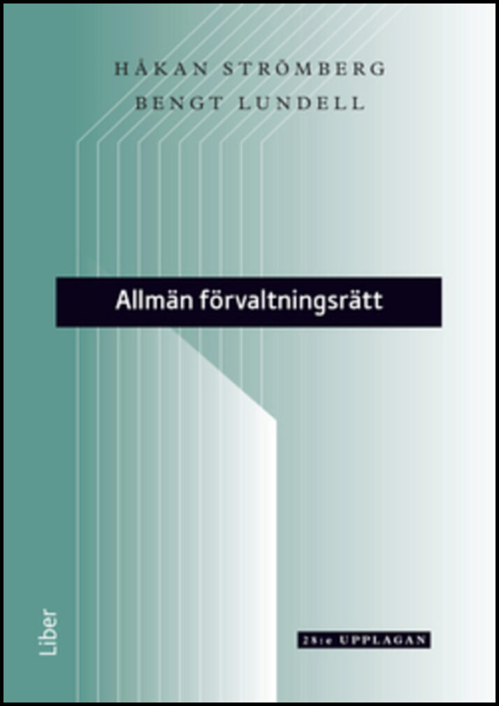 Strömberg, Håkan| Lundell, Bengt | Allmän förvaltningsrätt