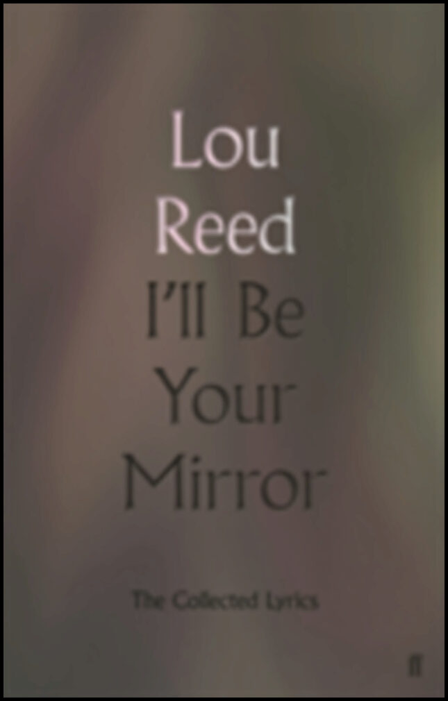 Reed, Lou | I'll Be Your Mirror